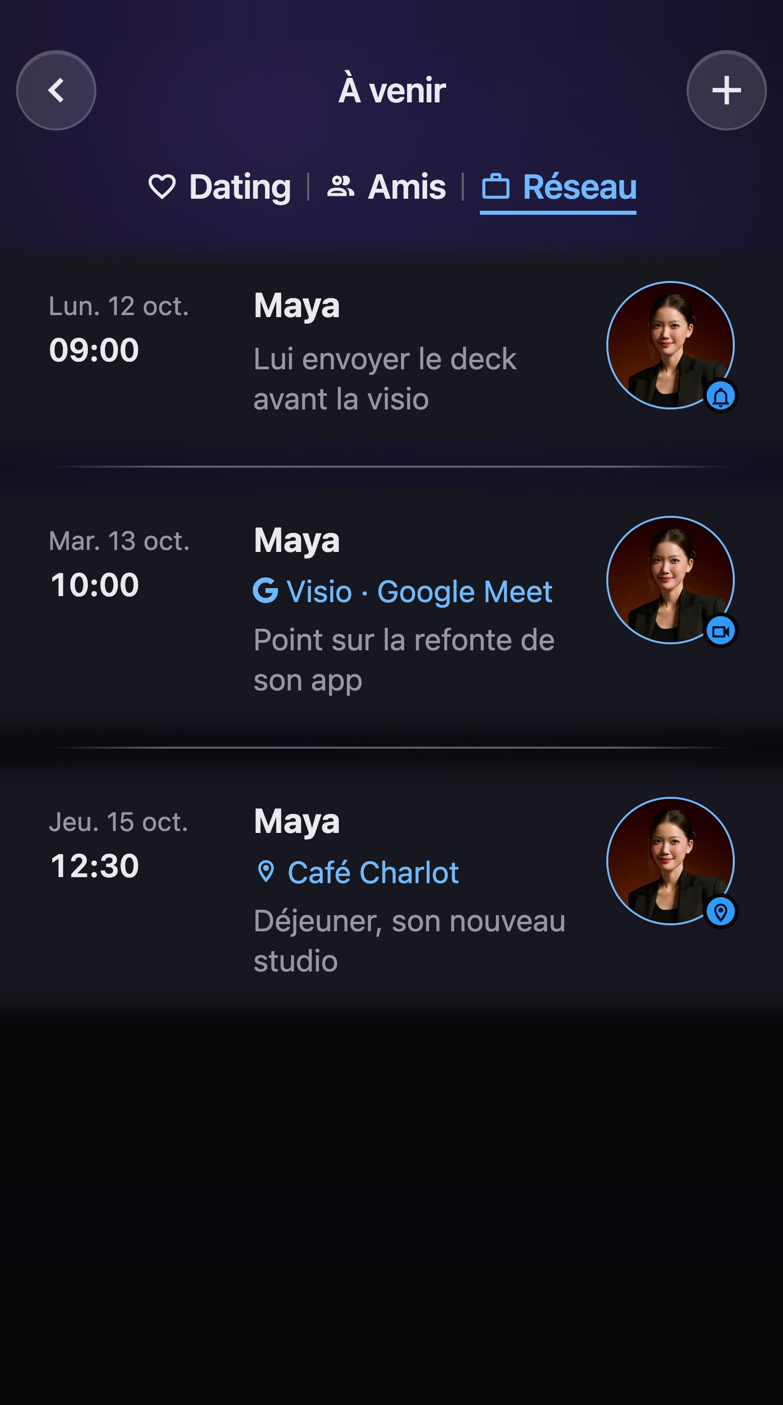 L'écran À venir de l'app, carnet Réseau : un déjeuner avec Maya au Café Charlot, un rappel, et une visio Google Meet